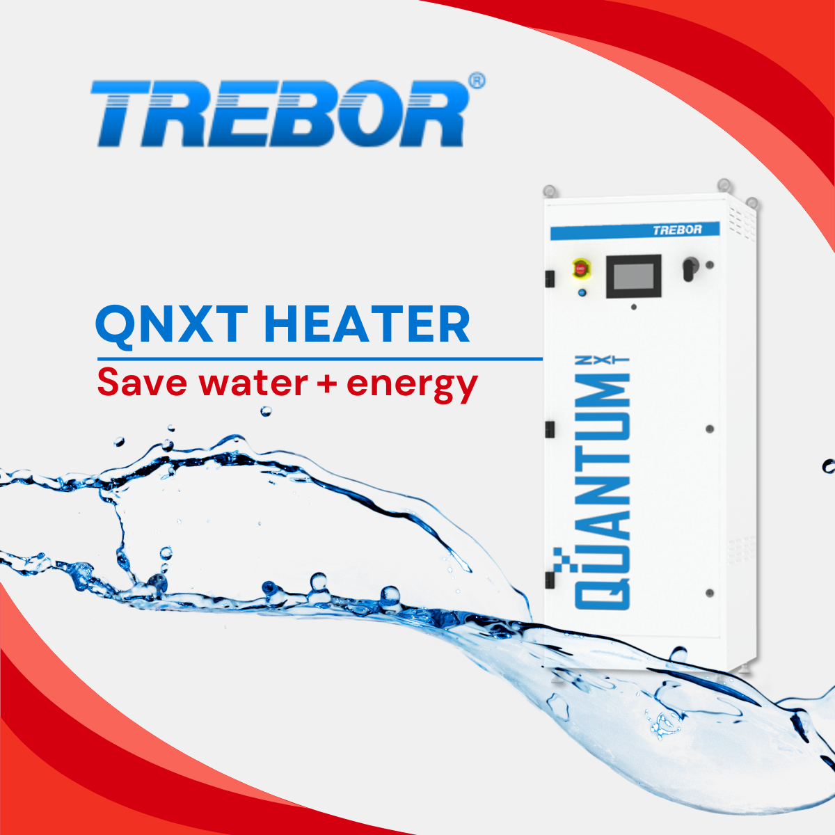 Trebor Quantum NXT (QNXT) save water and energy